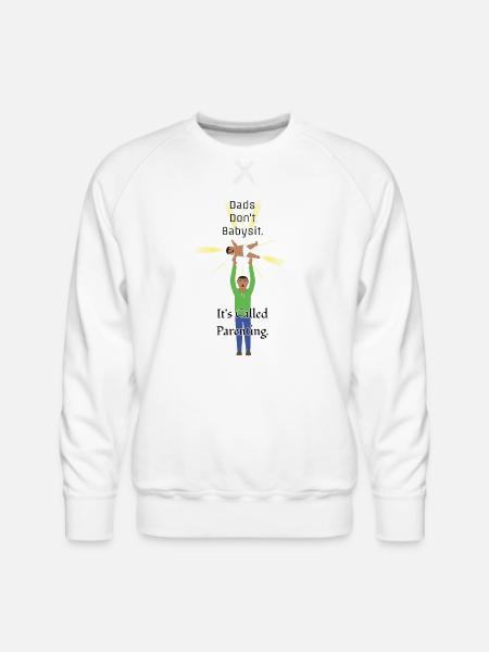 Dads Don't Babysit - Men's Premium Sweatshirt - white