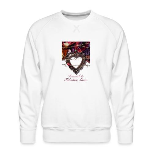 Framed & Fabulous Alone T-Shirt - Men's Premium Sweatshirt
