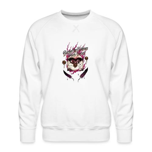 Burned the Evidence Feels Great T-Shirt - Men's Premium Sweatshirt