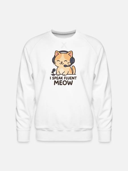 I Speak Fluent Meow - Men's Premium Sweatshirt - white