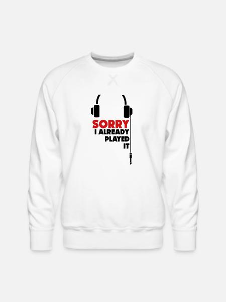 sorry_i_already_played_it_3 - Men's Premium Sweatshirt - white