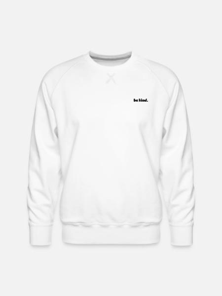 Be kind embroidered - Men's Premium Sweatshirt - white