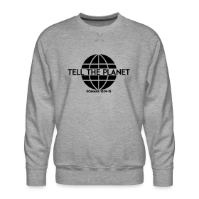 Tell The Planet - Men's Premium Sweatshirt