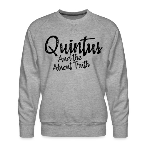 Quintus and the Absent Truth - Men's Premium Sweatshirt
