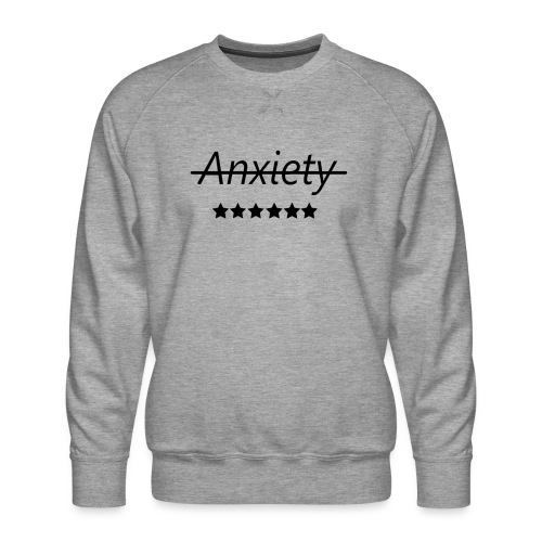 End Anxiety - Men's Premium Sweatshirt