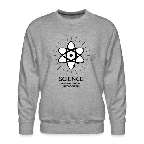 Science The Evolutionary Advocate - Men's Premium Sweatshirt