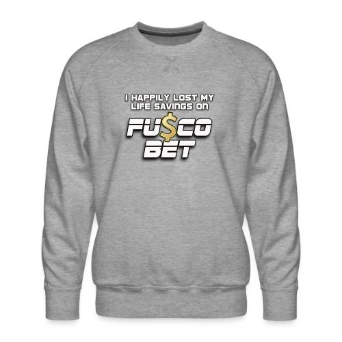 I LOST ON FUSCOBET - Men's Premium Sweatshirt