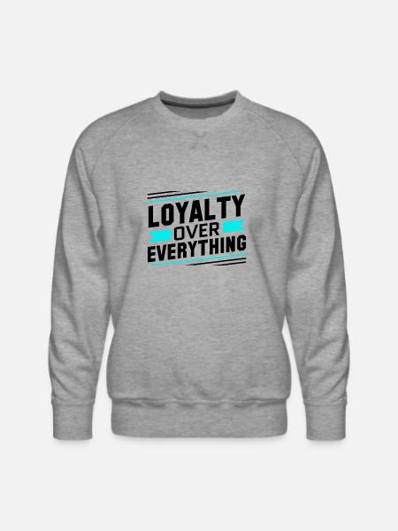 Loyalty Over Everything - Men's Premium Sweatshirt - heather grey