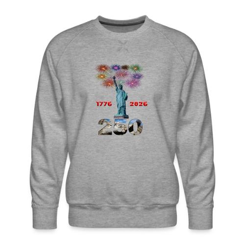 1776 - 2026 | 250 Years USA | Fireworks - Men's Premium Sweatshirt
