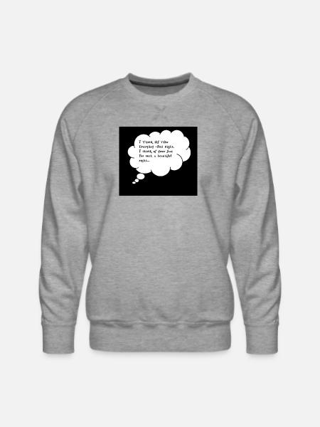 Romantic Thought Bubble Quote - Men's Premium Sweatshirt - heather grey