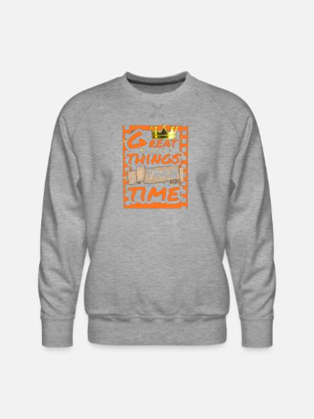 Great Things Take Time Motif - Men's Premium Sweatshirt - heather grey