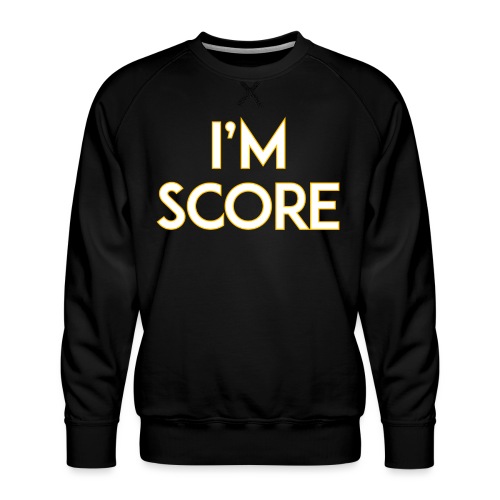 I'm Score - Men's Premium Sweatshirt