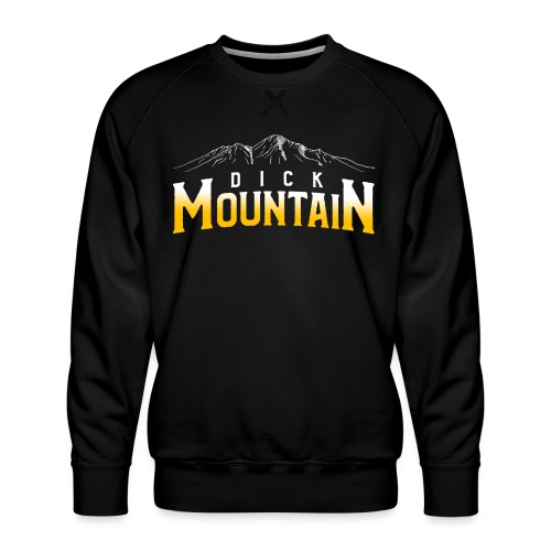 Dick Mountain (No Number) - Men's Premium Sweatshirt