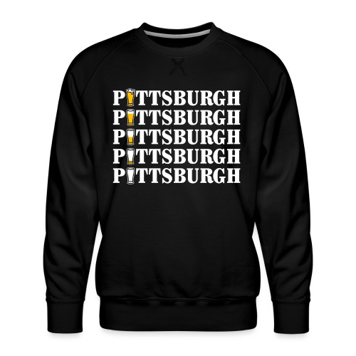 Beer in Pittsburgh - Men's Premium Sweatshirt
