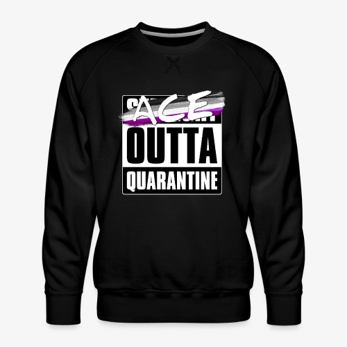 Ace Outta Quarantine - Asexual Pride - Men's Premium Sweatshirt