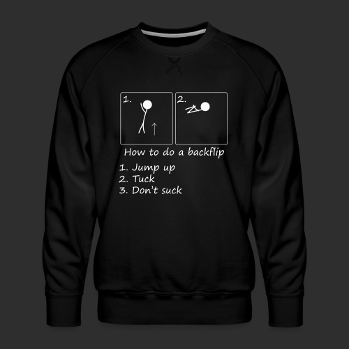 How to backflip (Inverted) - Men's Premium Sweatshirt