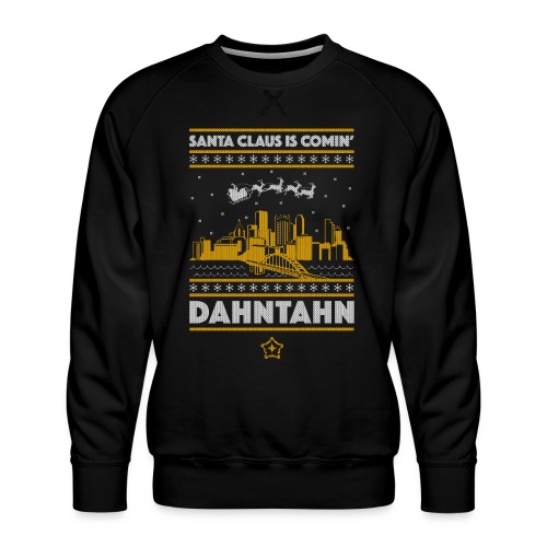 Santa Claus is Comin' Dahntahn - Men's Premium Sweatshirt