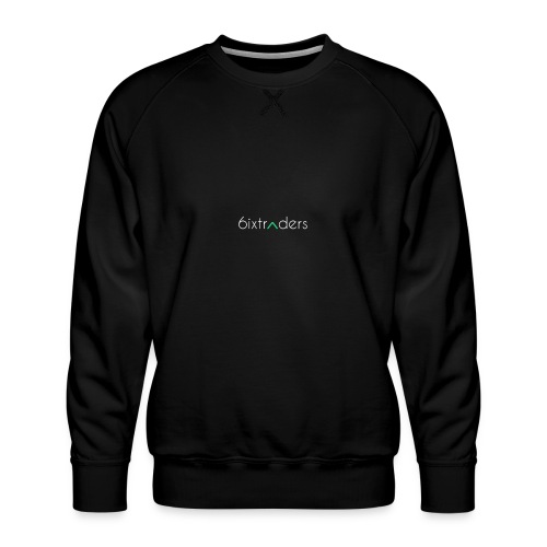 6ixtraders Tee - Men's Premium Sweatshirt