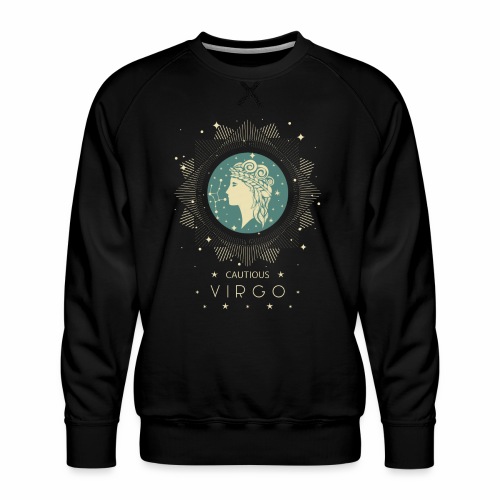 Zodiac sign Cautious Virgo August September - Men's Premium Sweatshirt