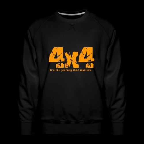 4x4 - it's the journey that matters... - Men's Premium Sweatshirt