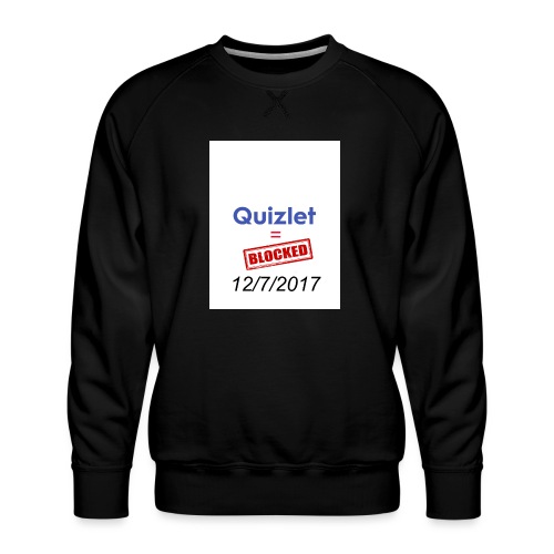 Quizlet Blocked - Men's Premium Sweatshirt