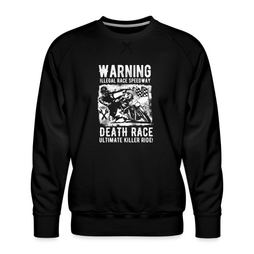 Motorcycle Death Race - Men's Premium Sweatshirt