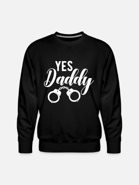 Yes daddy Kinky kink - Men's Premium Sweatshirt - black