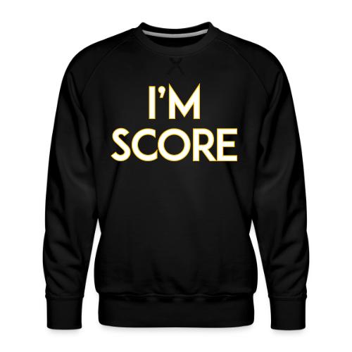 I'm Score - Men's Premium Sweatshirt