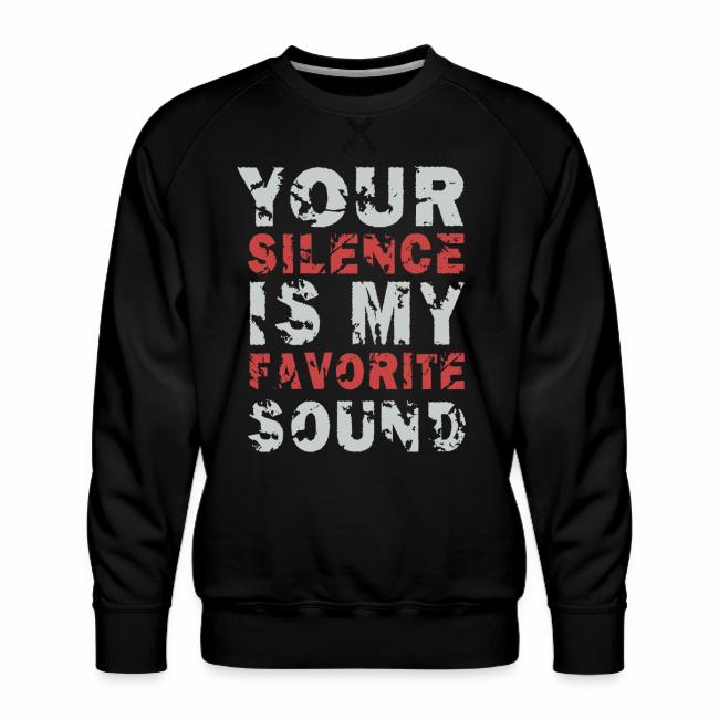 Your Silence Is My Favorite Sound Saying Ideas