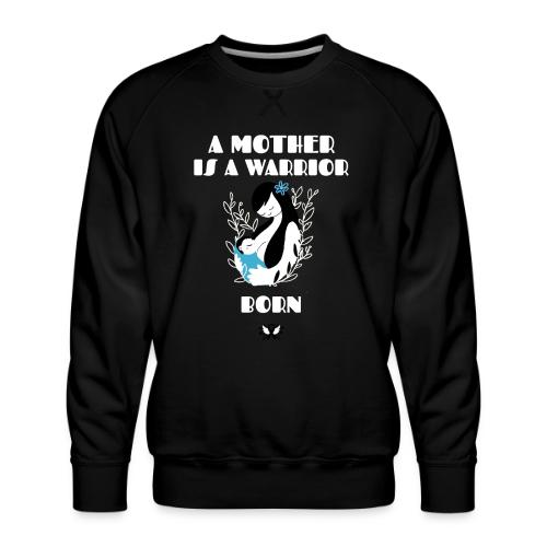Warrior Mother - Men's Premium Sweatshirt