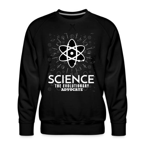 Science The Evolutionary Advocate White Design - Men's Premium Sweatshirt