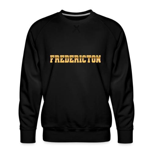 Fredericton - Men's Premium Sweatshirt