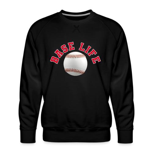 Baseball: Base Life Vibes - Men's Premium Sweatshirt