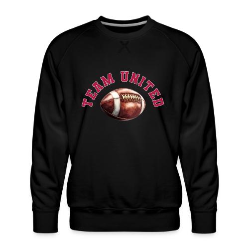 Team United American Football Design - Men's Premium Sweatshirt