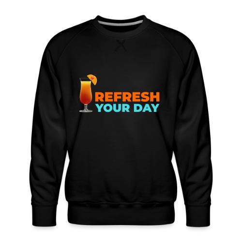 Daily Refresh - Men's Premium Sweatshirt