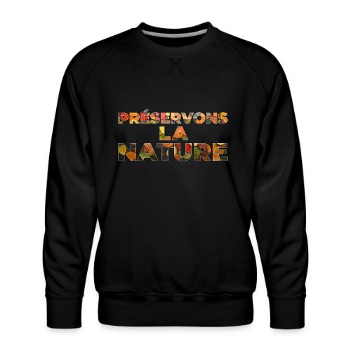 Preserving nature - Men's Premium Sweatshirt