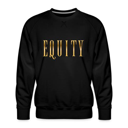 Golden Equity - Men's Premium Sweatshirt