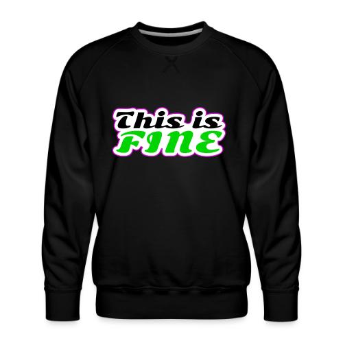 This Is Fine Balance - Men's Premium Sweatshirt