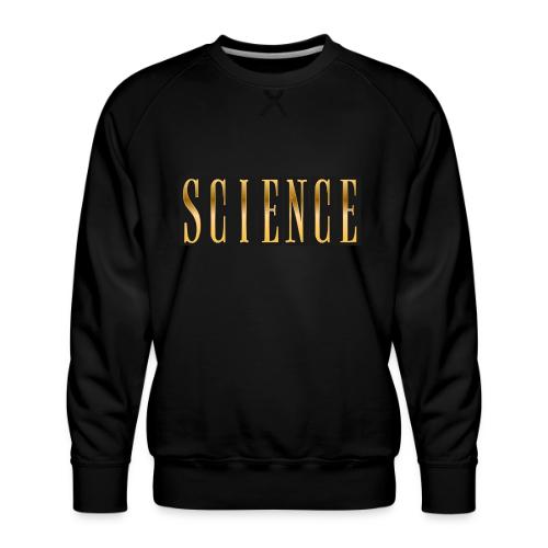 Science: Think. Test. Repeat. - Men's Premium Sweatshirt