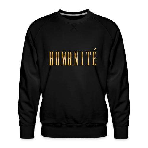 Humanity in Golden Letters - Men's Premium Sweatshirt