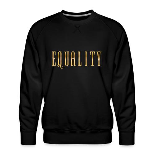Golden Equality - Men's Premium Sweatshirt