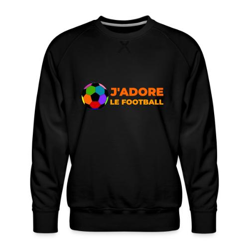 I love football - Men's Premium Sweatshirt