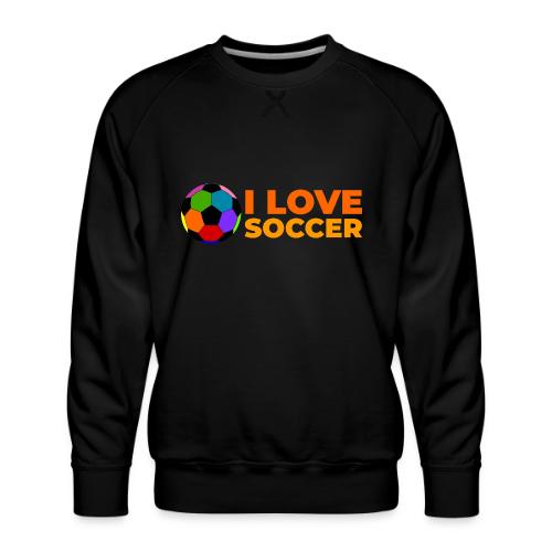 I Love Soccer - Men's Premium Sweatshirt