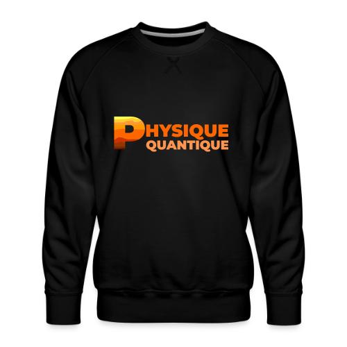 Quantum physics - Men's Premium Sweatshirt