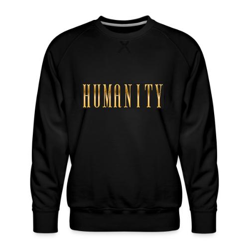 Golden Humanity Statement - Men's Premium Sweatshirt