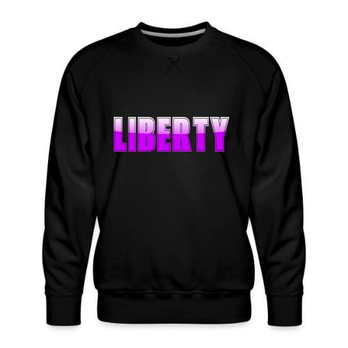 Liberty Typography Graphic Design - Men's Premium Sweatshirt