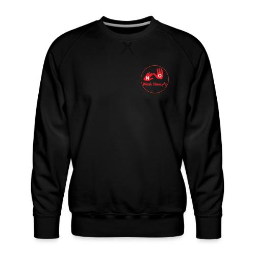 No Weak Nancy's Hands - Men's Premium Sweatshirt