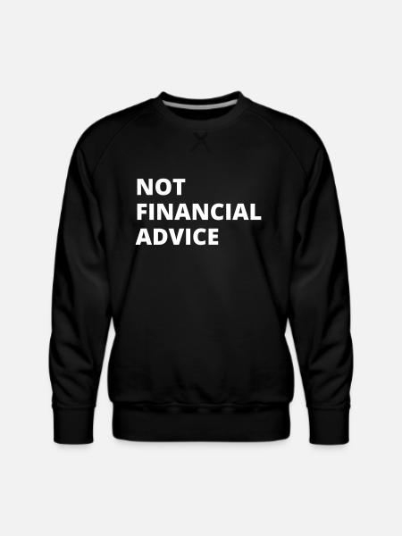 Not Financial Advice - Men's Premium Sweatshirt - black
