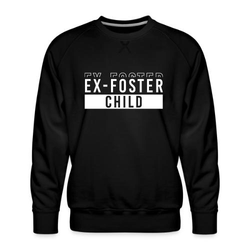 Ex foster child - Men's Premium Sweatshirt