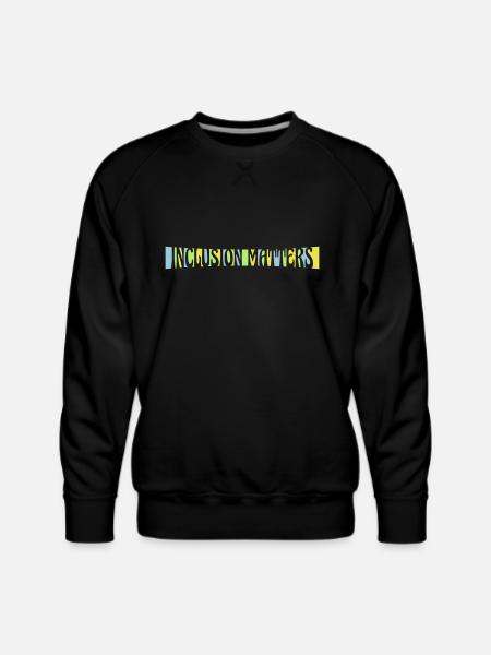 inclusion matters logo quote - Men's Premium Sweatshirt - black